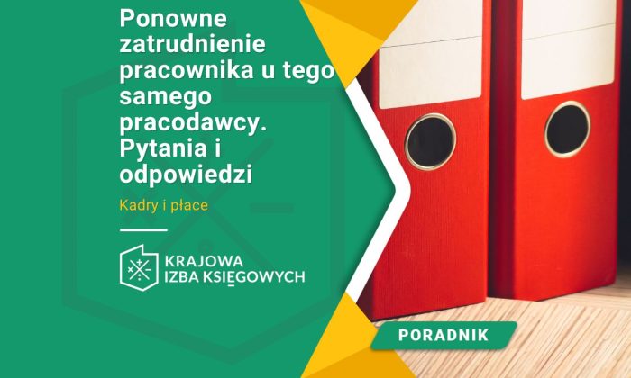 Ponowne Zatrudnienie Pracownika U Tego Samego Pracodawcy Pytania I