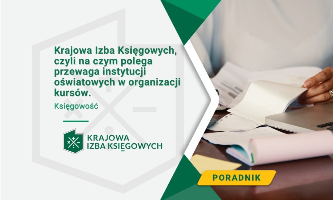 Krajowa Izba Księgowych, czyli na czym polega przewaga instytucji oświatowych w organizacji kursów.