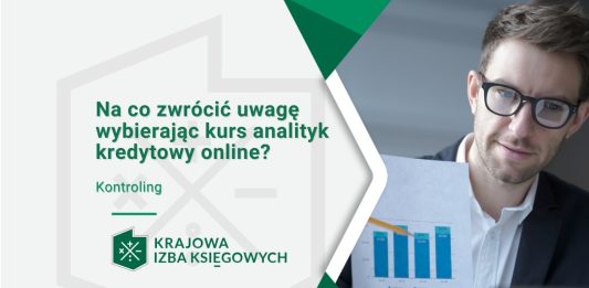 Na co zwrócić uwagę wybierając kurs analityk kredytowy online?