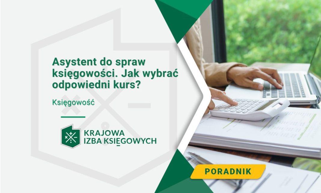 asystent do spraw księgowości jak wybrać odpowiedni kurs