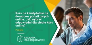 Kurs na kandydatów na doradców podatkowych online. Jak wybrać odpowiedni dla siebie kurs online