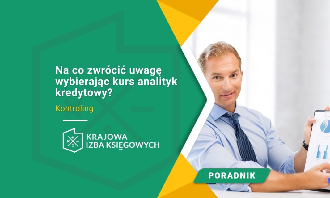 Na co zwrócić uwagę wybierając kurs analityk kredytowy