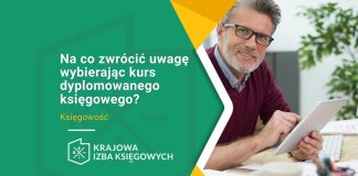 Na co zwrócić uwagę wybierając kurs dyplomowanego księgowego