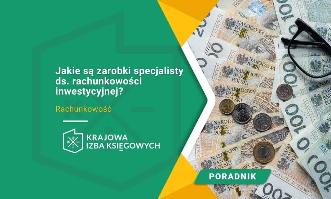 Jakie są zarobki specjalisty ds. rachunkowości inwestycyjnej