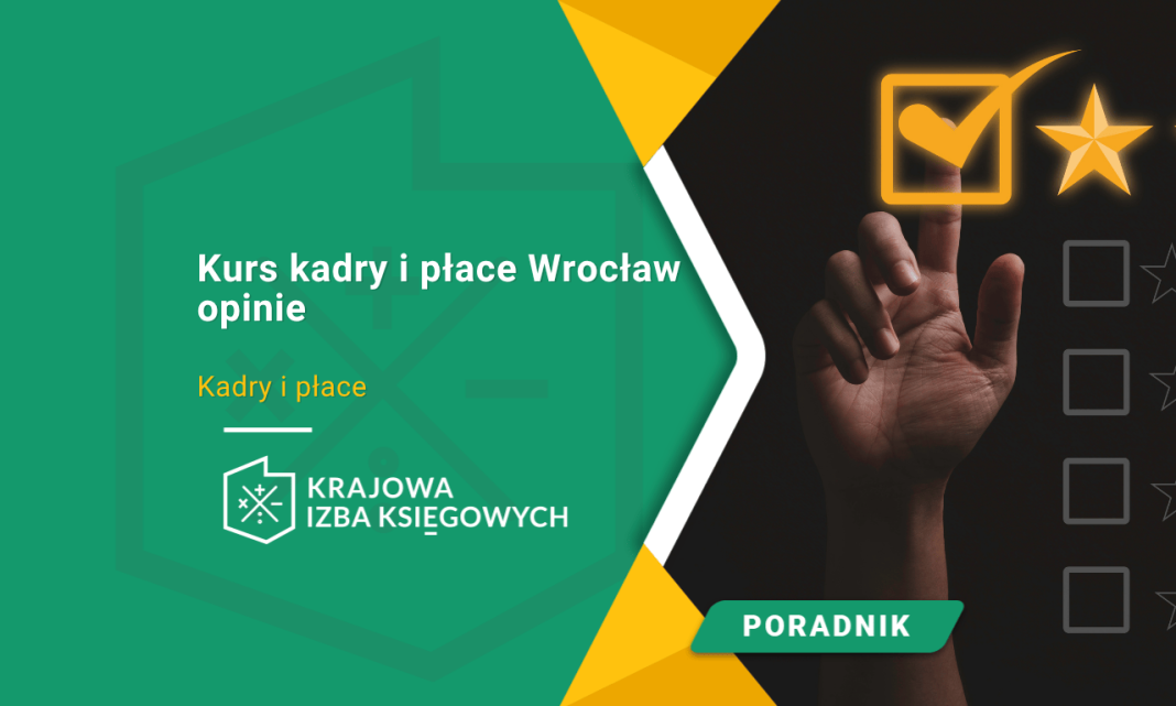Kurs kadry i płace Wrocław opinie