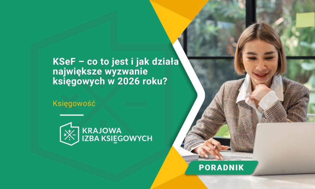 KSeF – co to jest i jak działa największe wyzwanie księgowych w 2026 roku