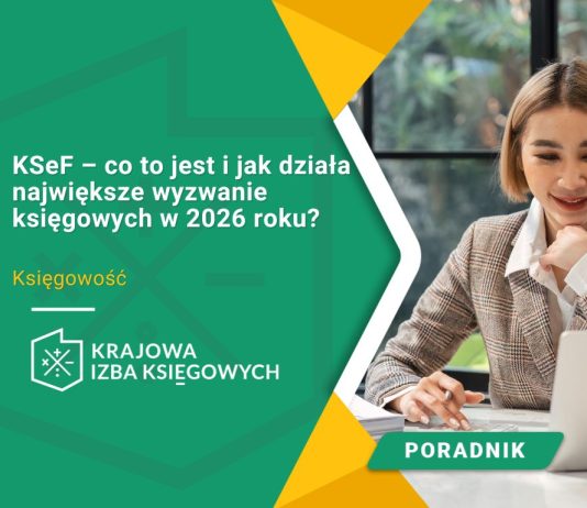 KSeF – co to jest i jak działa największe wyzwanie księgowych w 2026 roku