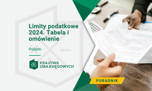 Limity Podatkowe 2024. Tabela I Omówienie | Kik.edu.pl