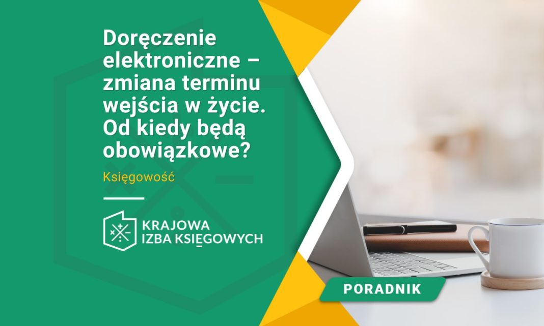 doreczenie-elektroniczne-zmiana-terminu-wejscia-w-zycie-od-kiedy-beda-obowiazkowe