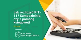 jak rozliczyc pit 11 samodzielnie czy z pomoca ksiegowej