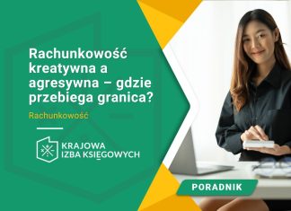 rachunkowość kreatywna a agresywna gdzie przebiega granica