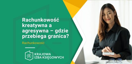 rachunkowość kreatywna a agresywna gdzie przebiega granica