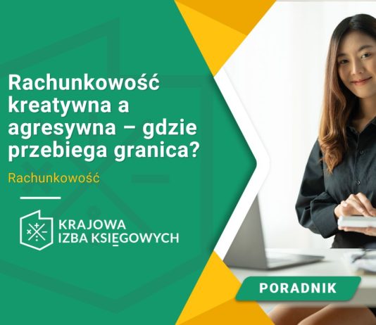 rachunkowość kreatywna a agresywna gdzie przebiega granica