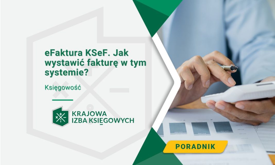 efaktura ksef jak wystawić fakture w tym systemie