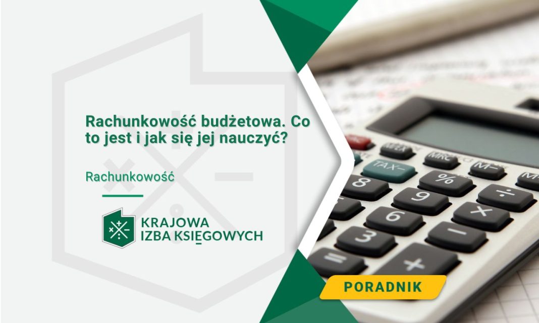 Rachunkowość budżetowa. Co to jest i jak się jej nauczyć