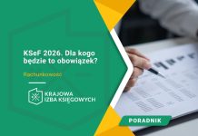 ksef 2026 dla kogo będzie to obowiązek