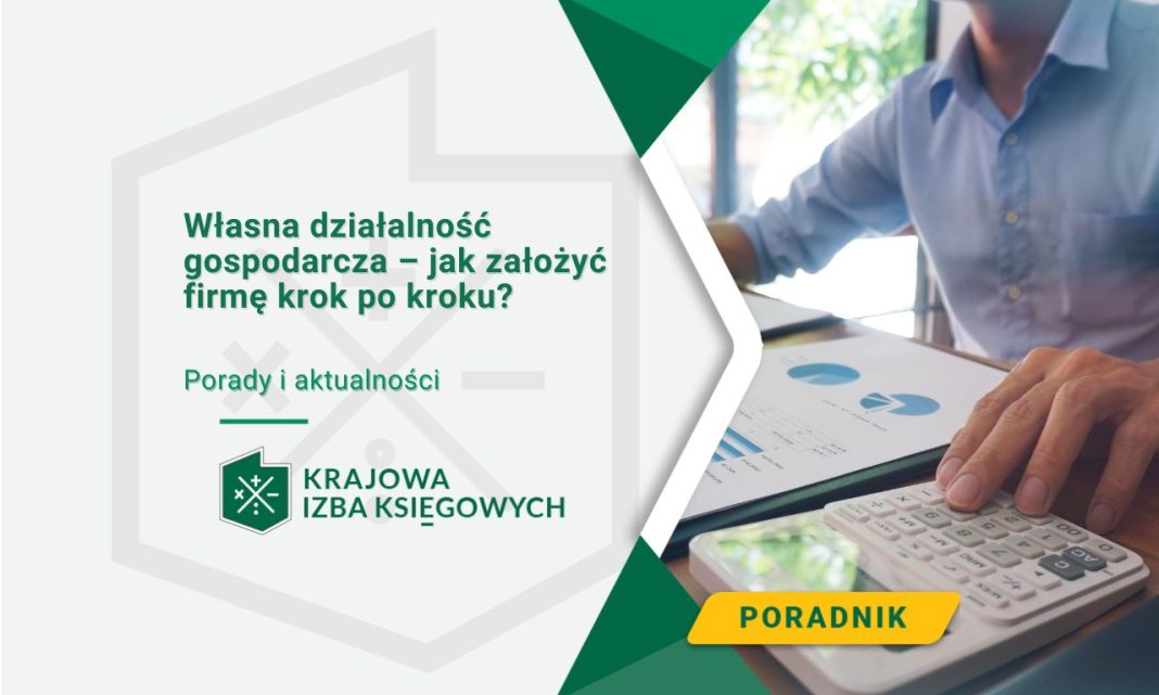 własna działalność gospodarcza jak założyć firmę krok po kroku