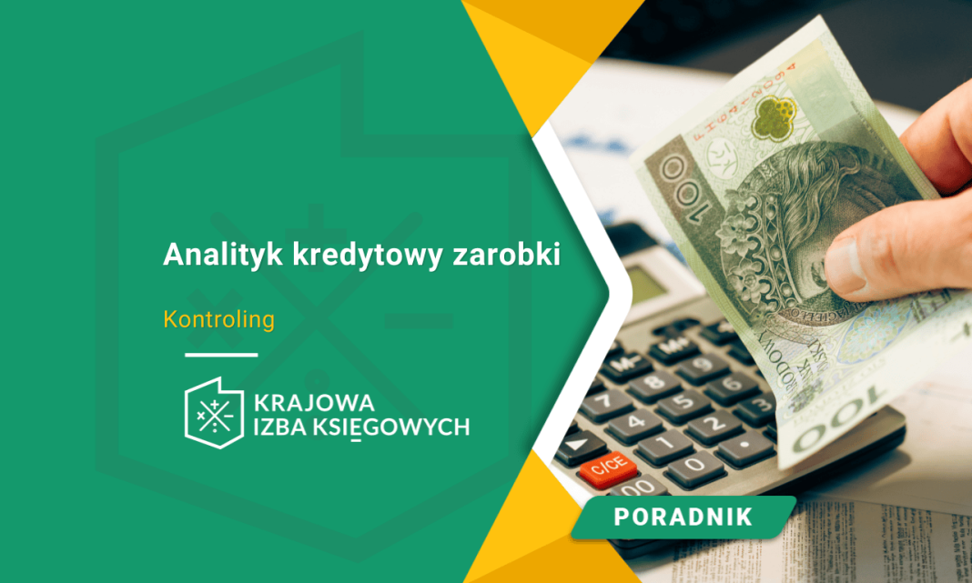 Analityk kredytowy zarobki