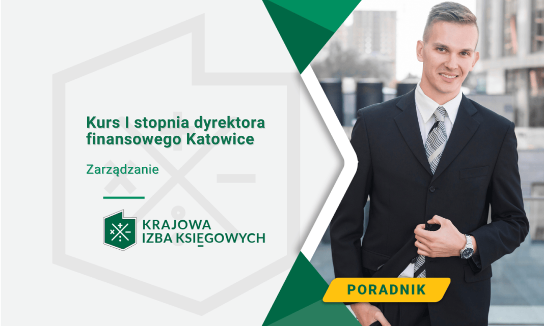 Kurs I stopnia dyrektora finansowego Katowice