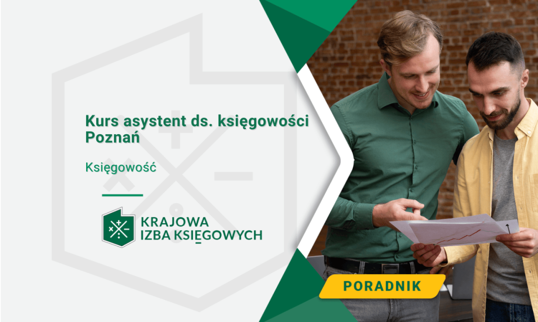 Kurs asystent ds. księgowości Poznań