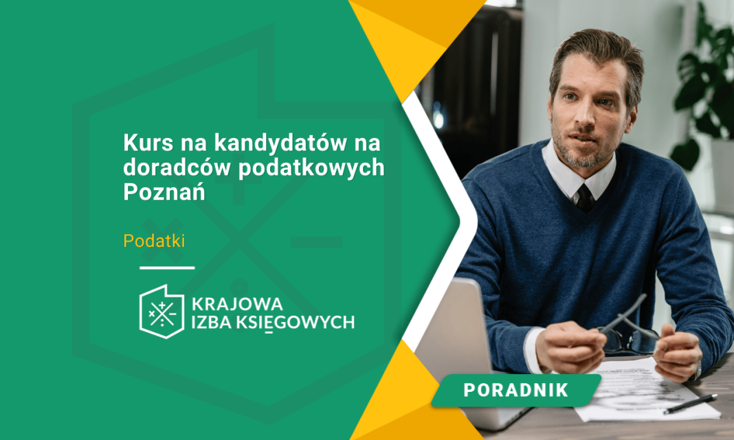 Kurs na kandydatów na doradców podatkowych Poznań