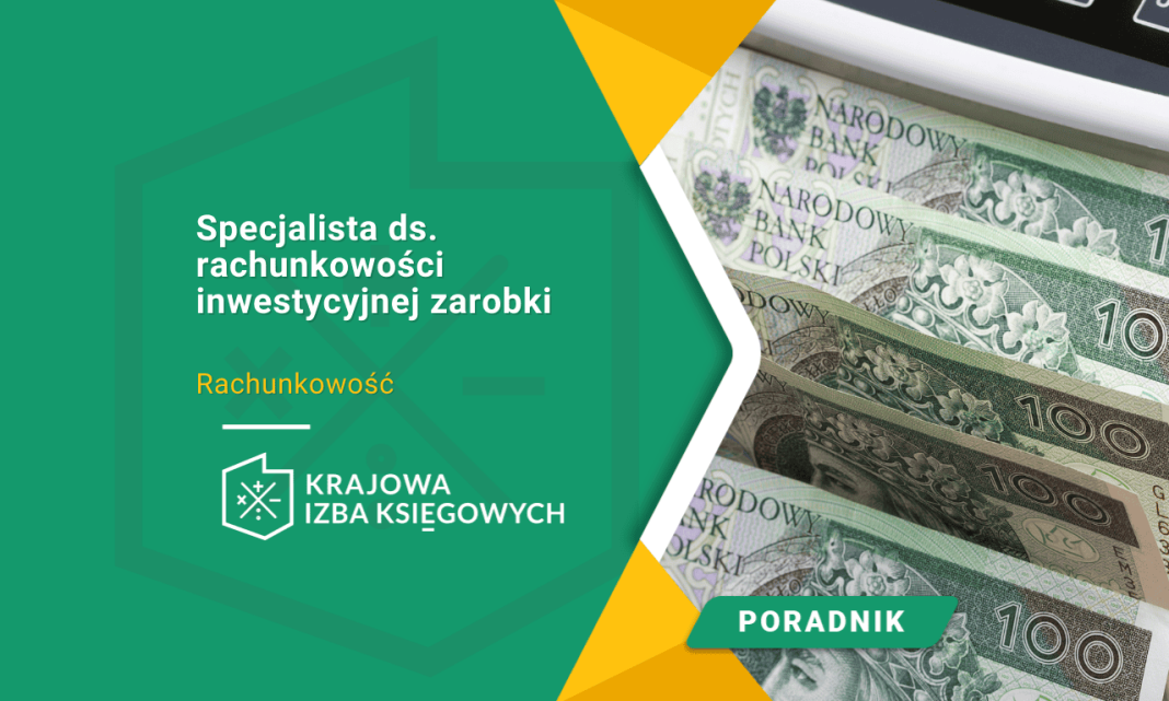 Specjalista ds. rachunkowości inwestycyjnej zarobki