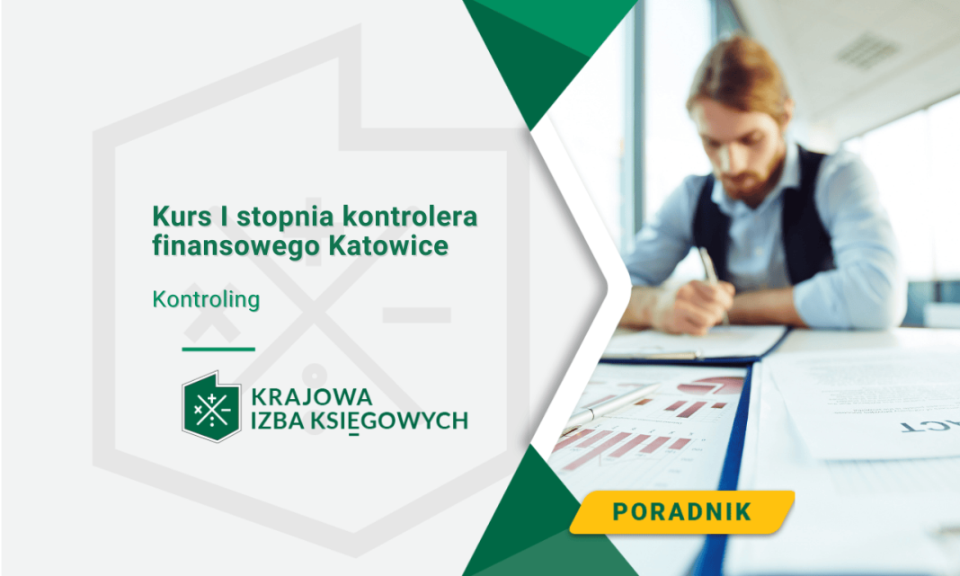 Kurs I stopnia kontrolera finansowego Katowice