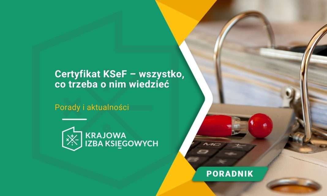 Certyfikat KSeF - wszystko co trzeba o nim wiedzieć
