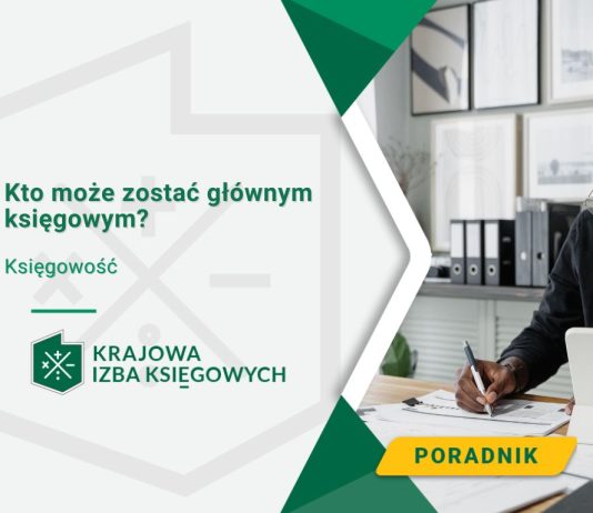 Kto może zostać głównym księgowym? Kto może zostać głównym księgowym