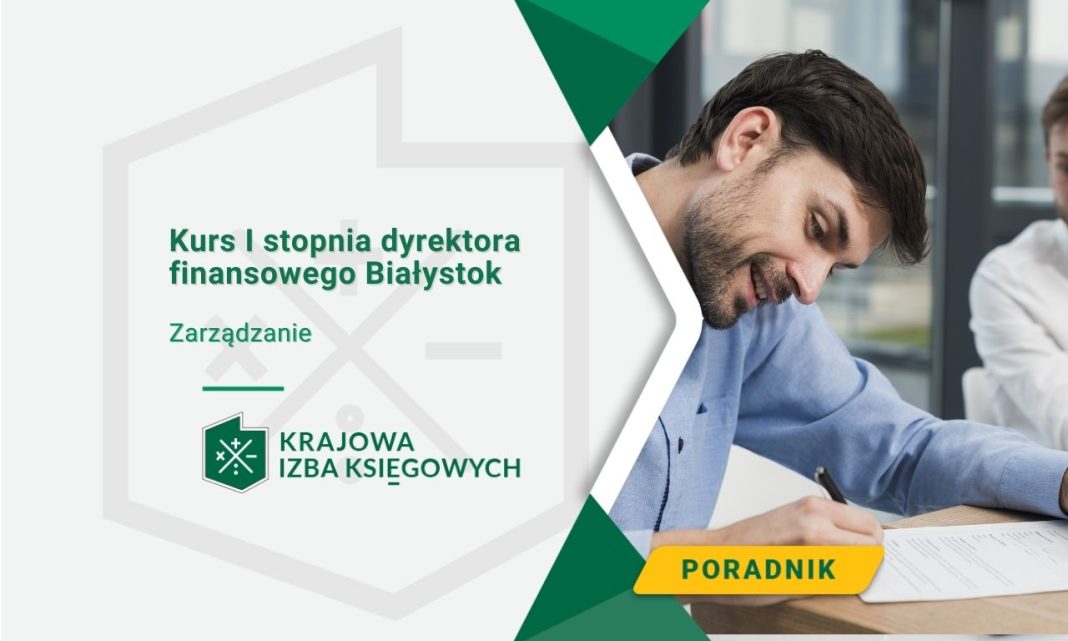 Kurs I stopnia dyrektora finansowego Białystok