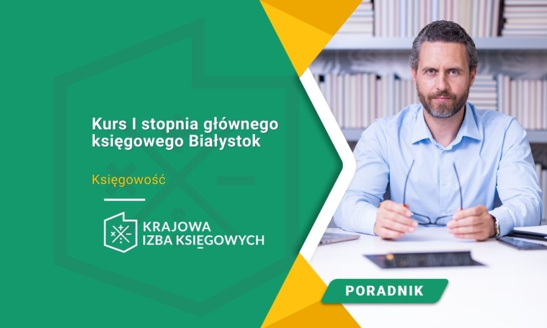 Kurs I stopnia głównego księgowego Białystok