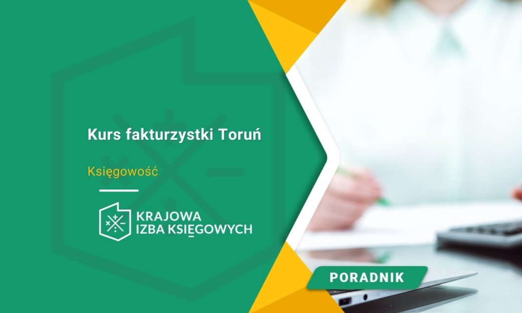 Kurs fakturzystki Toruń