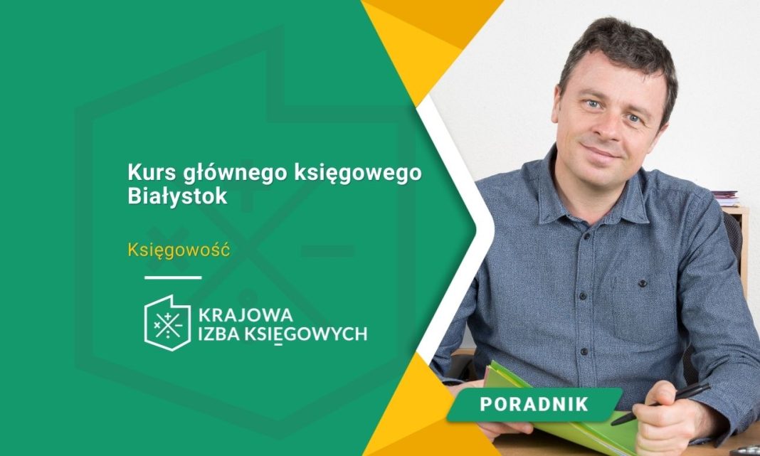 Kurs głównego księgowego Białystok