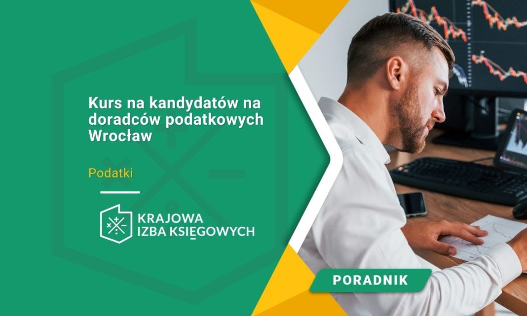Kurs na kandydatów na doradców podatkowych Wrocław