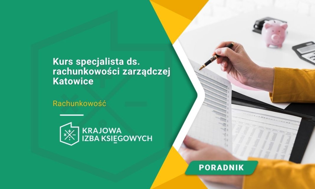 Kurs specjalista ds. rachunkowości zarządczej Katowice