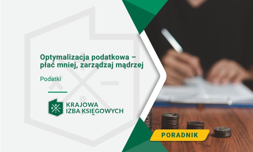 Optymalizacja podatkowa – płać mniej, zarządzaj mądrzej