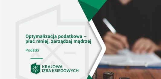 Optymalizacja podatkowa – płać mniej, zarządzaj mądrzej Optymalizacja podatkowa – płać mniej, zarządzaj mądrzej