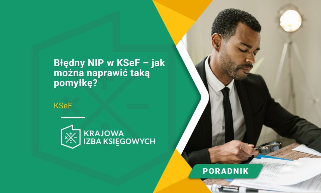 Błędny NIP w KSeF – jak można naprawić taką pomyłkę