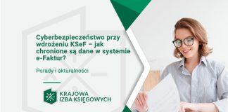 Cyberbezpieczeństwo przy wdrożeniu KSeF – od kiedy obowiązuje KSeF i jak chronione są dane w systemie e-Faktur? Cyberbezpieczeństwo przy wdrożeniu KSeF – jak chronione są dane w systemie e-Faktur