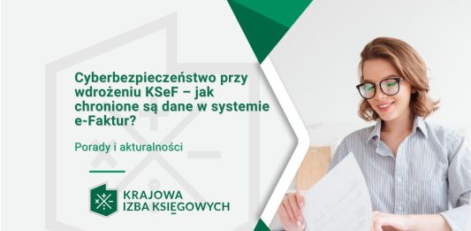 Cyberbezpieczeństwo przy wdrożeniu KSeF – jak chronione są dane w systemie e-Faktur