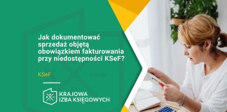 Jak dokumentować sprzedaż objętą obowiązkiem fakturowania przy niedostępności KSeF