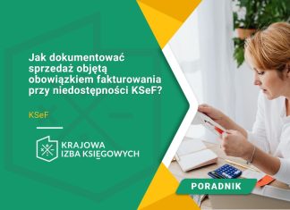 Jak dokumentować sprzedaż objętą obowiązkiem fakturowania przy niedostępności KSeF