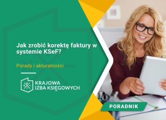 Jak zrobić korektę faktury w systemie KSeF? Jak zrobić korektę faktury w systemie KSeF