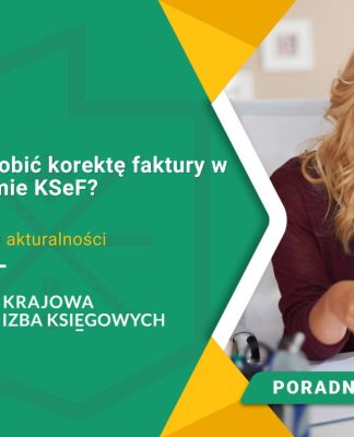 Jak zrobić korektę faktury w systemie KSeF