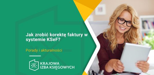 Jak zrobić korektę faktury w systemie KSeF