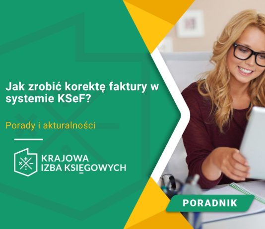 Jak zrobić korektę faktury w systemie KSeF