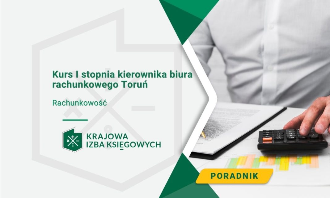 Kurs I stopnia kierownika biura rachunkowego Toruń