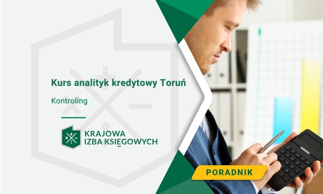 Kurs analityk kredytowy Toruń