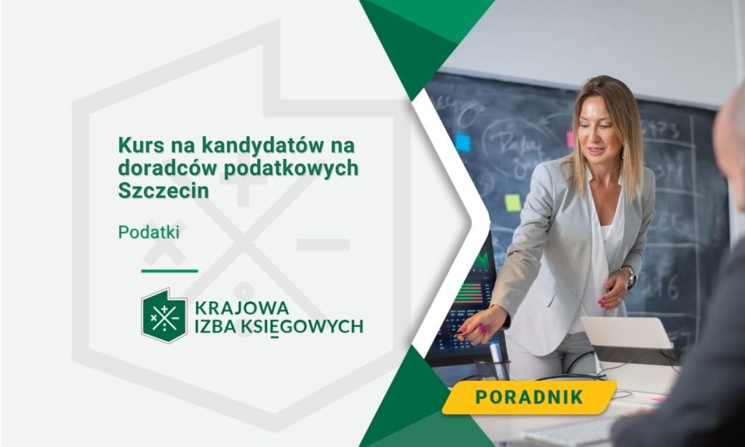 Kurs na kandydatów na doradców podatkowych Szczecin