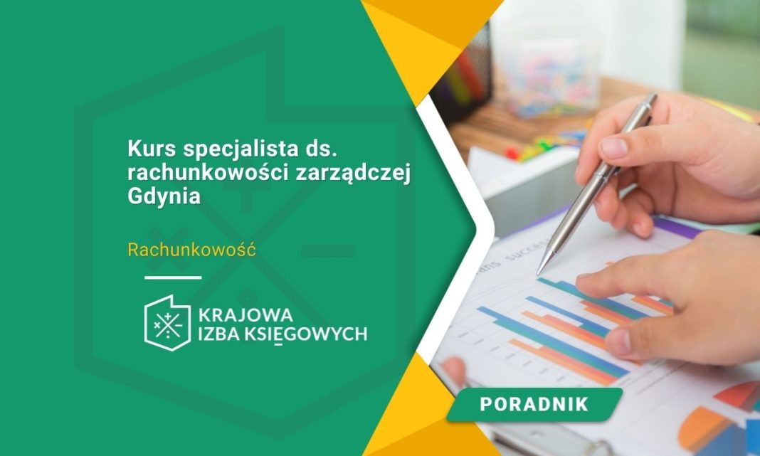 Kurs specjalista ds. rachunkowości zarządczej Gdynia